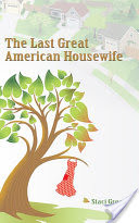 The Last Great American Housewife