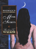 The Woman's Encyclopedia of Myths and Secrets