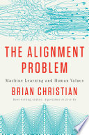 The Alignment Problem: Machine Learning and Human Values