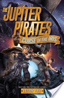 The Jupiter Pirates #2: Curse of the Iris