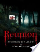 Reunion: The Making of a Legend