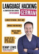 LANGUAGE HACKING GERMAN (Learn how to speak German - right away)
