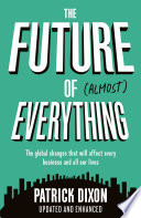 The Future of Almost Everything