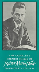 The Complete French Poems of Rainer Maria Rilke