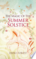 The Magic of the Summer Solstice