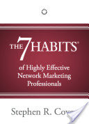 The 7 Habits of Highly Effective Network Marketing Professionals