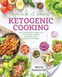 Quick & Easy Ketogenic Cooking