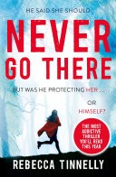 Never Go There: a thrilling psychological suspense with a twist that'll leave you breathless