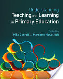 Understanding Teaching and Learning in Primary Education