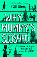 Why Mummys Sloshed: The Bigger the Kids, the Bigger the Drink