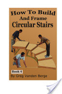 How To Build And Frame Circular Stairs - Stair Building Book 4