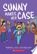 Sunny Makes Her Case: A Graphic Novel (Sunny #5)