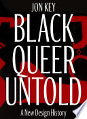 Black, Queer, and Untold