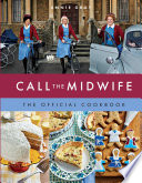 Call the Midwife the Official Cookbook