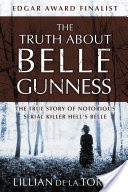 The Truth about Belle Gunness