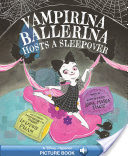 Vampirina Ballerina Hosts a Sleepover