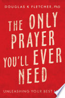 The Only Prayer YouLl Ever Need