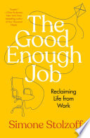 The Good Enough Job