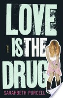 Love Is the Drug