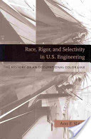 Race, Rigor, and Selectivity in U. S. Engineering