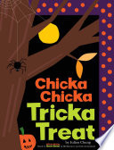 Chicka Chicka Tricka Treat