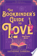 The Bookbinder's Guide to Love