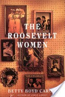 The Roosevelt Women