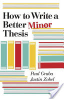 How to Write a Better Minor Thesis