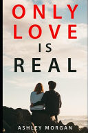 Only Love Is Real