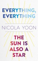 Everything, Everything AND The Sun Is Also a Star Two-book Bundle