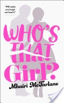 Whos That Girl?: A laugh-out-loud sparky romcom!
