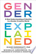 Gender Explained: A New Understanding of Identity in a Gender Creative World