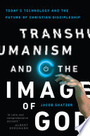 Transhumanism and the Image of God