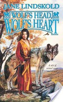 Wolf's Head, Wolf's Heart