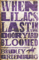 When Lilacs Last in the Dooryard Bloomed