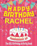 Happy Birthday Rachel - The Big Birthday Activity Book