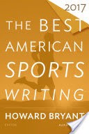 The Best American Sports Writing 2017