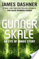 Gunner Skale: An Eye of Minds Story (The Mortality Doctrine)