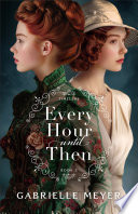 Every Hour until Then (Timeless Book #5)