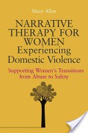Narrative Therapy for Women Experiencing Domestic Violence