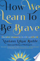 How We Learn to Be Brave