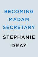 Becoming Madam Secretary