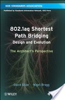 802.1aq Shortest Path Bridging Design and Evolution