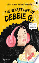 The Secret Life of Debbie G.