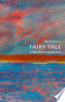 Fairy Tale: A Very Short Introduction