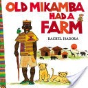 Old Mikamba Had a Farm