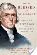 "Most Blessed of the Patriarchs": Thomas Jefferson and the Empire of the Imagination