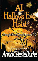 All Hallows' Eve Heist Georgie Shaw Cozy Mystery #3