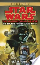 The Mandalorian Armor: Star Wars Legends (The Bounty Hunter Wars)