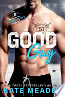 Good Guy (A Rookie Rebels Novel)